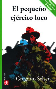 portada El Pequeño Ejército Loco. Sandino y la Operación México-Nicaragua