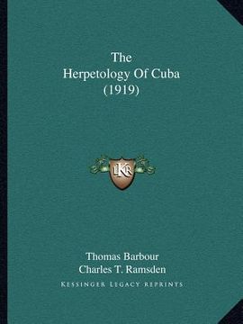 portada the herpetology of cuba (1919) (en Inglés)