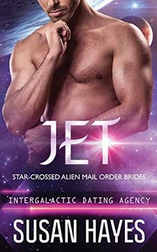 portada Jet: Star-Crossed Alien Mail Order Brides (Intergalactic Dating Agency) 