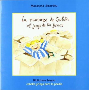 portada La mudanza de Carlota : el juego de las formas (in Spanish)
