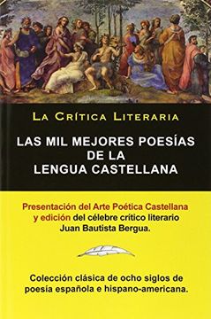 portada Las mil Mejores Poesias de la Lengua Castellana, Juan Bautista Bergua; Coleccion la Critica Literaria, Ediciones Ibericas