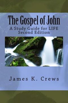 portada The Gospel of John: A Study Guide for LIFE (in English)