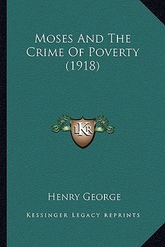 portada moses and the crime of poverty (1918) (en Inglés)