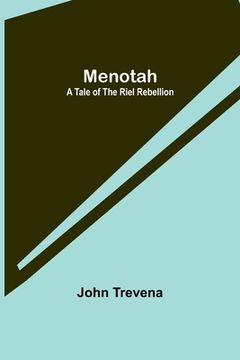 portada Menotah: A Tale of the Riel Rebellion
