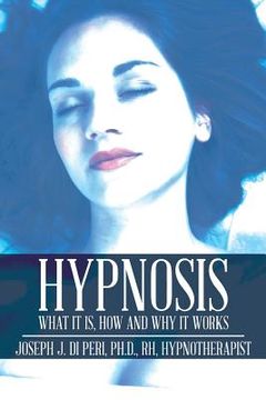 portada Hypnosis: What It Is, How and Why It Works (en Inglés)