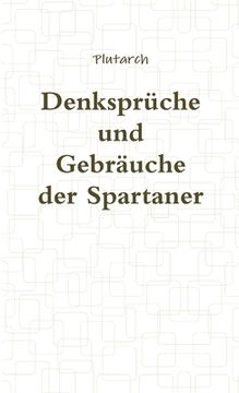 portada Denksprüche und Gebräuche der Spartaner (in German)