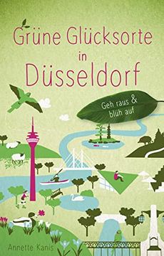 portada Grüne Glücksorte in Düsseldorf: Geh Raus und Blüh auf (in German)