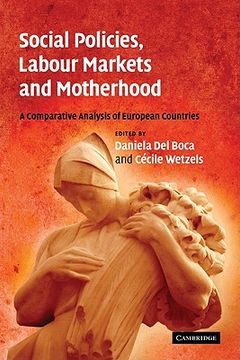 portada Social Policies, Labour Markets and Motherhood: A Comparative Analysis of European Countries (en Inglés)