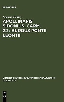 portada Apollinaris Sidonius, Carm. 22: Burgus Pontii Leontii: Einleitung, Text und Kommentar (en Alemán)
