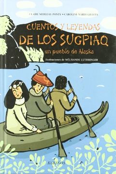 portada Cuentos y leyendas de los sugpiaq : un pueblo de Alaska (in Spanish)