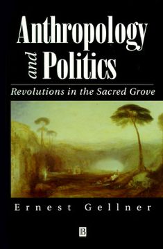 portada anthropology and politics: revolutions in the sacred grove (in English)