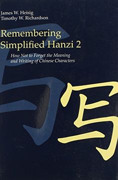 portada Remembering Simplified Hanzi 2: How not to Forget the Meaning and Writing of Chinese Characters (en Inglés)