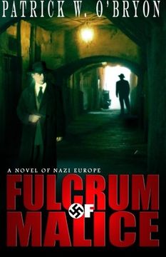 portada Fulcrum of Malice: A Novel of Nazi Germany (Corridor of Darkness) (Volume 3) (en Inglés)