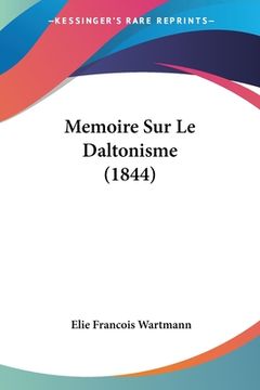 portada Memoire Sur Le Daltonisme (1844) (en Francés)