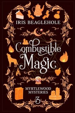portada Combustible Magic: Myrtlewood Mysteries Book 3 (in English)