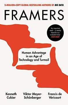 portada Framers: Human Advantage in an age of Technology and Turmoil (in English)