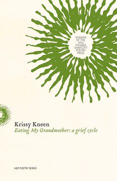 portada Eating my Grandmother: A Grief Cycle de Krissy Kneen(Univ of Queensland) (en Inglés)
