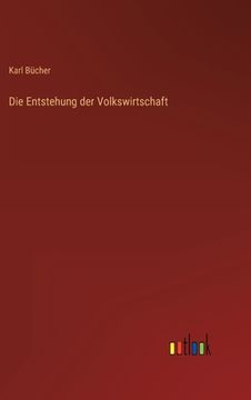 portada Die Entstehung der Volkswirtschaft (en Alemán)