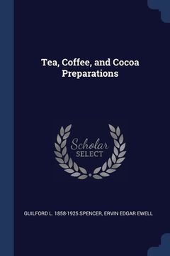 portada Tea, Coffee, and Cocoa Preparations (en Inglés)