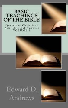 portada BASIC TEACHINGS OF THE BIBLE: Questions Christians Ask - Biblical Answers: Volume 1 (Foundation Doctrines of The Bible)