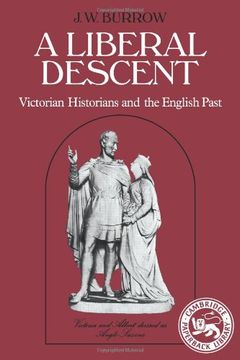 portada A Liberal Descent: Victorian Historians and the English Past (Cambridge Paperback Library) (en Inglés)