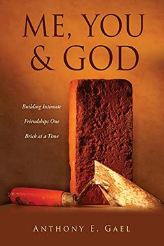 portada Me, you & God: Building Intimate Friendships one Brick at a Time (0) (en Inglés)