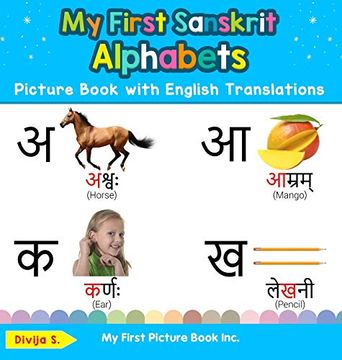 portada My First Sanskrit Alphabets Picture Book With English Translations: Bilingual Early Learning & Easy Teaching Sanskrit Books for Kids (Teach & Learn Basic Sanskrit Words for Children) (in English)