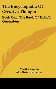 portada the encyclopedia of creative thought: book one, the book of helpful quotations (en Inglés)
