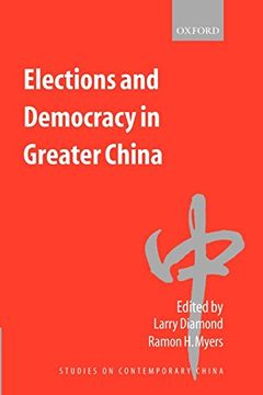 portada Elections and Democracy in Greater China (Studies on Contemporary China) (in English)