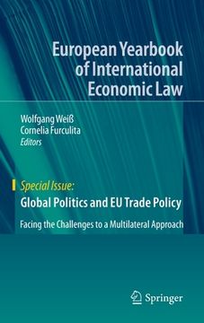portada Global Politics and EU Trade Policy: Facing the Challenges to a Multilateral Approach (en Inglés)