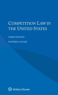 portada Competition Law in the United States (en Inglés)