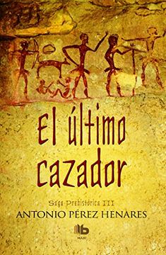 El último cazador (B DE BOLSILLO MAXI)