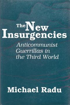 portada the new insurgencies: anticommunist guerrillas in the third world (en Inglés)