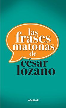 portada Las Frases Matonas de Cesar Lozano