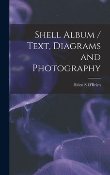 portada Shell Album / Text, Diagrams and Photography (en Inglés)