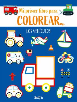 portada Los Vehículos - Primer Libro Colorear (mi Primer Libro Para Colorear) (in Spanish)