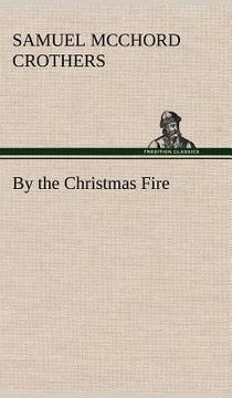 portada by the christmas fire (en Inglés)
