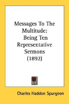 portada messages to the multitude: being ten representative sermons (1892) (en Inglés)