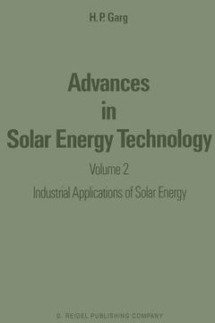 portada Advances in Solar Energy Technology: Volume 2: Industrial Applications of Solar Energy (in English)