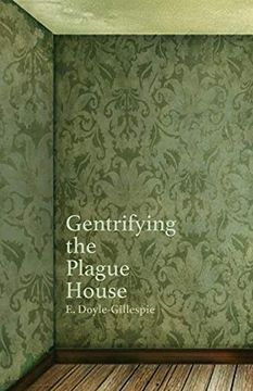 portada Gentrifying the Plague House (en Inglés)