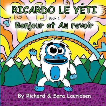 portada Ricardo le Yeti: Bonjour et Au revoir (en Francés)
