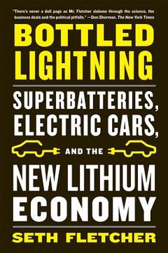 portada bottled lightning: superbatteries, electric cars, and the new lithium economy (en Inglés)