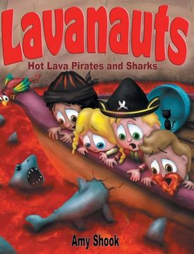 portada Lavanauts: Hot Lava Pirates and Sharks (en Inglés)