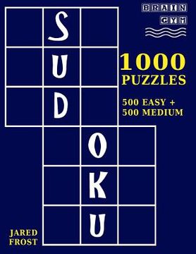 portada 1,000 Sudoku Puzzles, 500 Easy and 500 Medium: A Brain Gym Series Sudoku Puzzle Book (en Inglés)