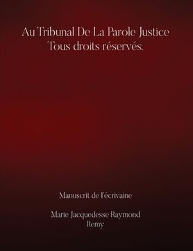 portada Au Tribunal De la Parole Justice Tous droits réservés. (en Francés)