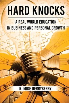 portada Hard Knocks: A Real World Education in Business and Personal Growth (en Inglés)
