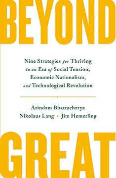 portada Beyond Great: Nine Strategies for Thriving in an era of Social Tension, Economic Nationalism, and Technological Revolution (en Inglés)
