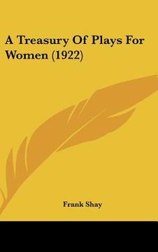 portada a treasury of plays for women (1922) (en Inglés)