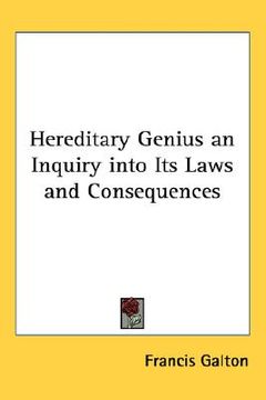 portada hereditary genius an inquiry into its laws and consequences