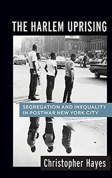 portada The Harlem Uprising: Segregation and Inequality in Postwar new York City (in English)
